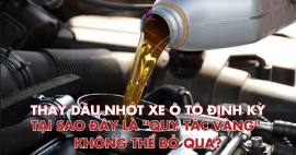 Thay dầu nhớt xe ô tô định kỳ: Tại sao đây là 
